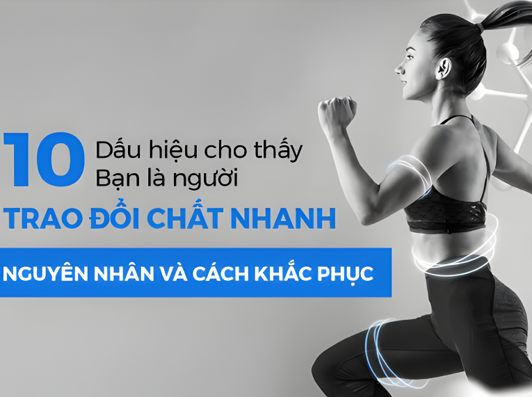 10 dấu hiệu cho thấy bạn là người trao đổi chất nhanh. Nguyên nhân và cách khắc phục